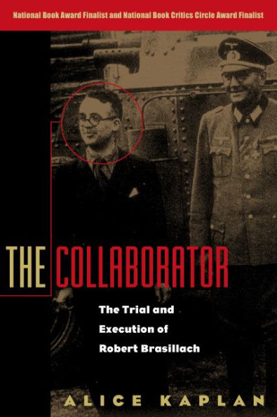 The Collaborator: The Trial and Execution of Robert Brasillach