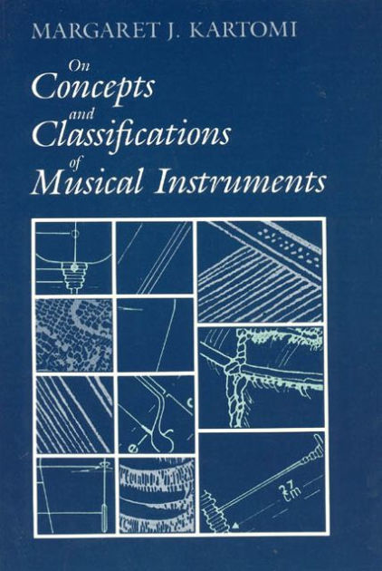 on-concepts-and-classifications-of-musical-instruments-edition-1-by