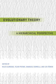 Title: Evolutionary Theory: A Hierarchical Perspective, Author: Niles Eldredge