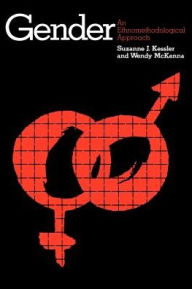 Title: Gender: An Ethnomethodological Approach, Author: Suzanne J. Kessler