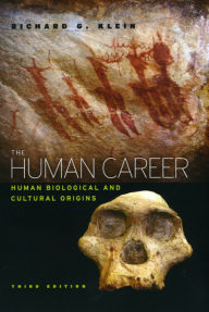 The Human Career: Human Biological and Cultural Origins, Third Edition / Edition 3