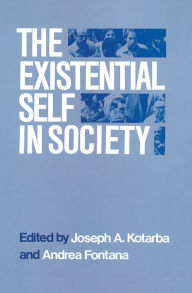 Title: The Existential Self in Society, Author: Joseph A. Kotarba