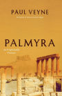 Palmyra: An Irreplaceable Treasure