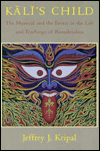 Kali's Child: The Mystical and the Erotic in the Life and Teachings of Ramakrishna