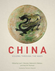 Title: China: Visions through the Ages, Author: Deborah A. Bekken