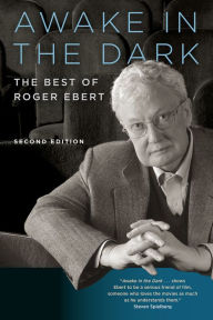 Title: Awake in the Dark: The Best of Roger Ebert: Second Edition, Author: Roger Ebert
