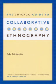 Title: The Chicago Guide to Collaborative Ethnography, Author: Luke Eric Lassiter