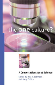 Title: The One Culture?: A Conversation about Science, Author: Jay A. Labinger