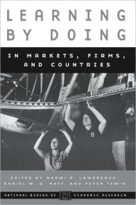 Title: Learning by Doing in Markets, Firms, and Countries, Author: Naomi R. Lamoreaux