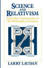 Science and Relativism: Some Key Controversies in the Philosophy of Science / Edition 1