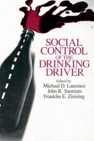 Title: Social Control of the Drinking Driver / Edition 2, Author: Michael D. Laurence
