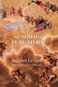 Title: The Birth of Purgatory, Author: Jacques Le Goff