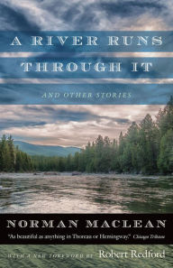 Title: A River Runs through It and Other Stories, Author: Norman MacLean