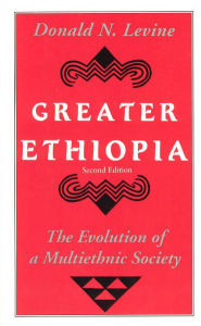 Greater Ethiopia: The Evolution of a Multiethnic Society / Edition 2