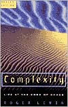 Title: Complexity: Life at the Edge of Chaos / Edition 2, Author: Roger Lewin