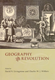 Title: Geography and Revolution, Author: David N. Livingstone