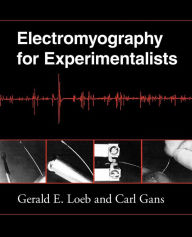 Title: Electromyography for Experimentalists, Author: Gerald E. Loeb