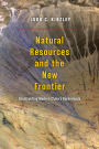 Natural Resources and the New Frontier: Constructing Modern China's Borderlands