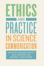 Ethics and Practice in Science Communication