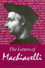 The Letters of Machiavelli