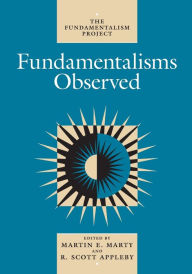 Title: Fundamentalisms Observed, Author: Martin E. Marty