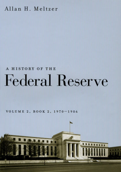 A History of the Federal Reserve: Book 2, 1970-1986