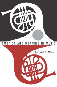 Title: Emotion and Meaning in Music, Author: Leonard B. Meyer