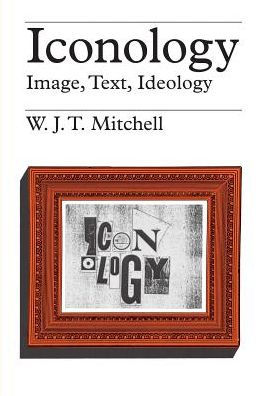 Iconology: Image, Text, Ideology