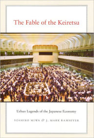Title: The Fable of the Keiretsu: Urban Legends of the Japanese Economy, Author: Yoshiro Miwa