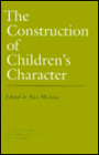 The Construction of Children's Character
