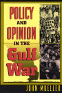 Policy and Opinion in the Gulf War / Edition 2