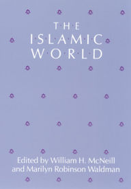 Title: The Islamic World, Author: William H. McNeill