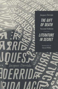 Title: The Gift of Death, Second Edition & Literature in Secret, Author: Jacques Derrida