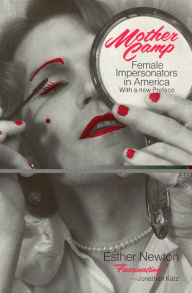 Title: Mother Camp: Female Impersonators in America / Edition 1, Author: Esther Newton