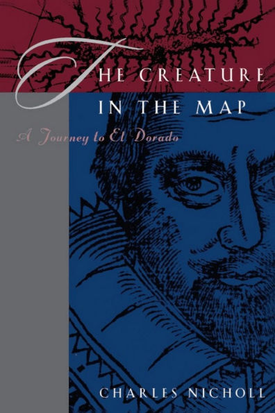 The Creature in the Map: A Journey to El Dorado