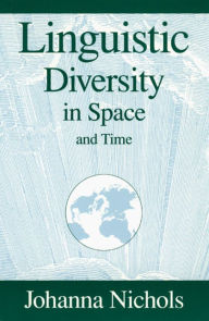 Title: Linguistic Diversity in Space and Time, Author: Johanna Nichols