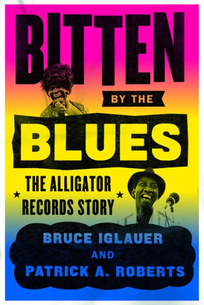 Bitten by the Blues: The Alligator Records Story