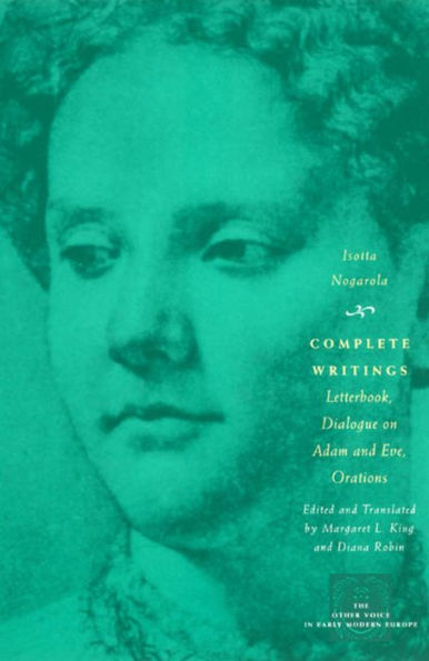 Complete Writings: Letterbook, Dialogue on Adam and Eve, Orations