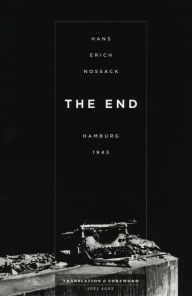 Title: The End: Hamburg 1943, Author: Hans Erich Nossack
