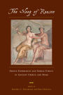 The Sleep of Reason: Erotic Experience and Sexual Ethics in Ancient Greece and Rome