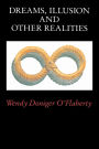 Dreams, Illusion, and Other Realities / Edition 1
