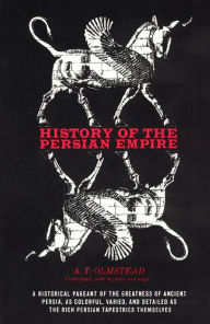 Title: History of the Persian Empire, Author: A. T. Olmstead
