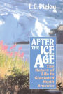 After the Ice Age: The Return of Life to Glaciated North America