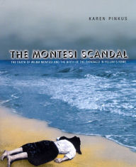 The Montesi Scandal: The Death of Wilma Montesi and the Birth of the Paparazzi in Fellini's Rome / Edition 2