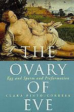 Title: The Ovary of Eve: Egg and Sperm and Preformation / Edition 1, Author: Clara Pinto-Correia