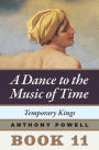 Temporary Kings: Book 11 of A Dance to the Music of Time