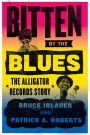 Bitten by the Blues: The Alligator Records Story