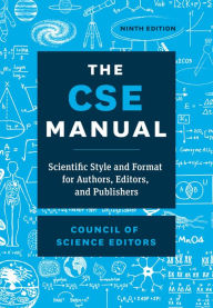 Title: The CSE Manual, Ninth Edition: Scientific Style and Format for Authors, Editors, and Publishers, Author: Council of Science Editors