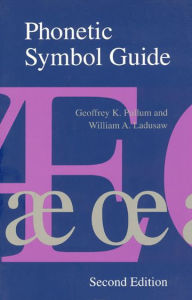 Title: Phonetic Symbol Guide / Edition 2, Author: Geoffrey K. Pullum