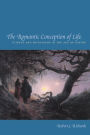 Romantic Conception of Life (Science and Its Conceptual Foundations): Science and Philosophy in the Age of Goethe / Edition 2